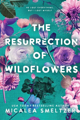 The Resurrection of Wildflowers Wildflower Duet book cover