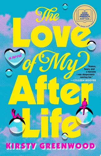 The Love of My Afterlife: A GMA Book Club Pick book cover