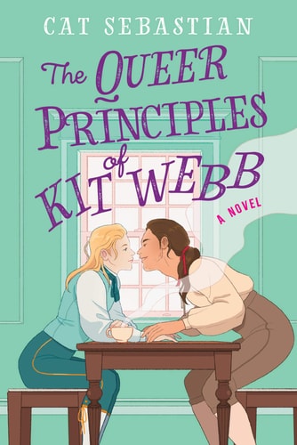 The Queer Principles of Kit Webb A Novel book cover
