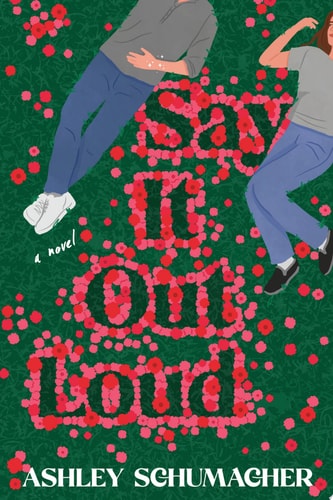 Say It Out Loud A Novel book cover