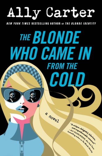 The Blonde Who Came in from the Cold A Novel book cover