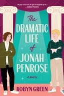 The Dramatic Life of Jonah Penrose A Novel book cover