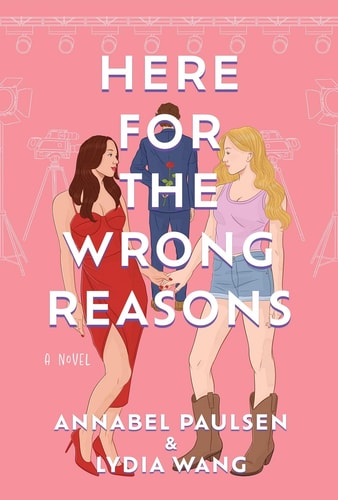 Here for the Wrong Reasons A Novel book cover