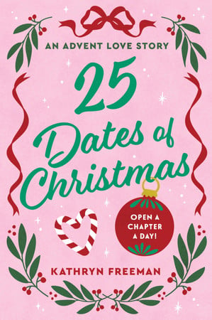 25 Dates of Christmas: An Advent Love Story book cover