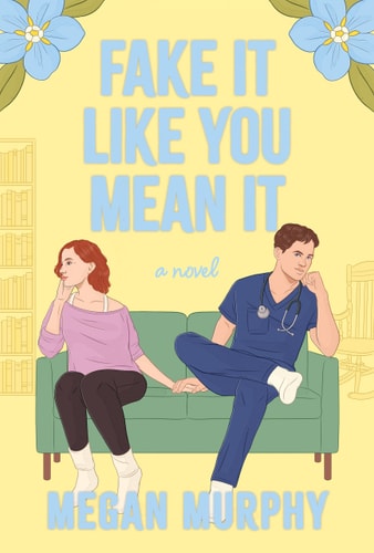 Fake It Like You Mean It A Novel book cover