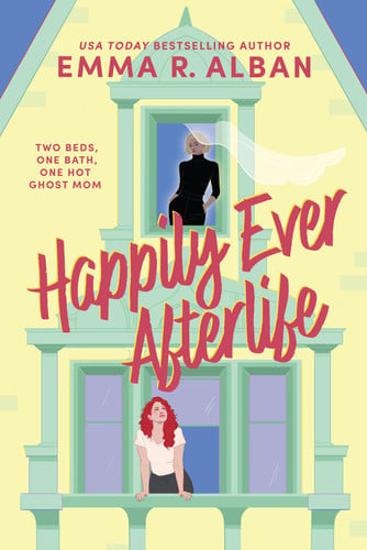 Happily Ever Afterlife: A Novel book cover
