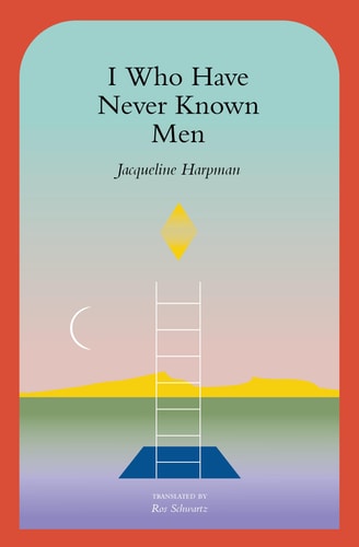 I Who Have Never Known Men book cover