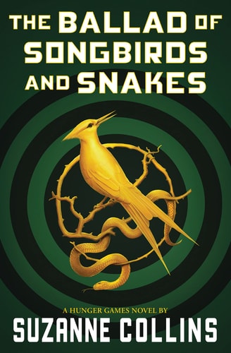 The Ballad of Songbirds and Snakes (a Hunger Games Novel) book cover