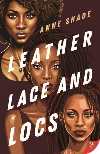 Leather, Lace, and Locs book cover