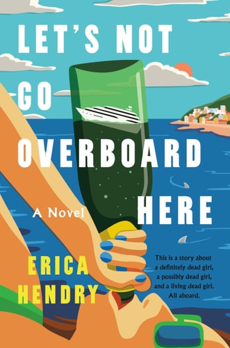 Let's Not Go Overboard Here - A Novel book cover