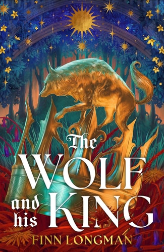 The Wolf and His King: Deluxe Limited Edition book cover
