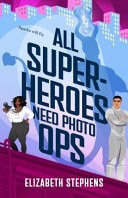 All Superheroes Need Photo Ops (Supers in the City) book cover