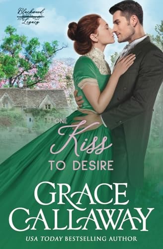 One Kiss to Desire A Grumpy Sunshine Hot Historical Romance book cover