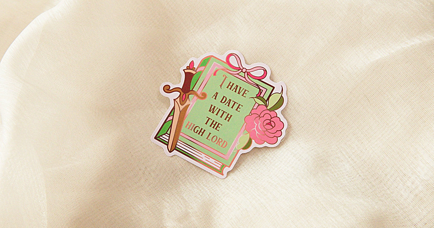 "I Have A Date With The High Lord" Bookish Sticker