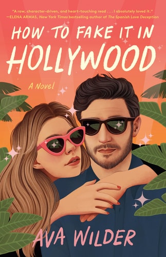 How to Fake It in Hollywood A Novel book cover