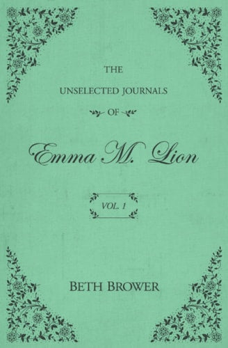 The Unselected Journals of Emma M. Lion book cover