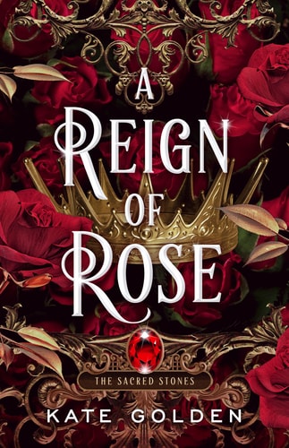 A Reign of Rose (The Sacred Stones) book cover