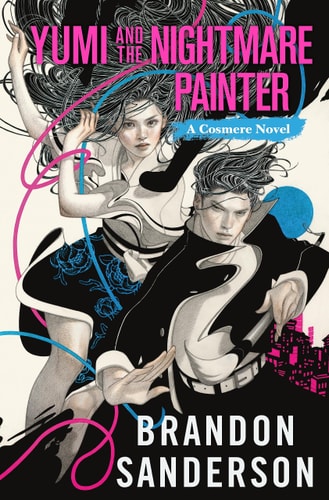 Yumi and the Nightmare Painter: A Cosmere Novel (Secret Projects) book cover