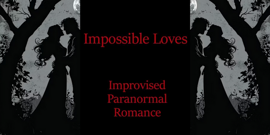 IMPROV SHOW: Holiday Romantasy: Impossible Loves
