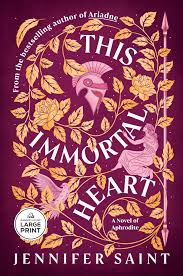 This Immortal Heart A Novel of Aphrodite