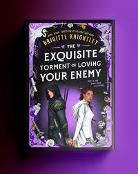 THE EXQUISITE TORMENT OF LOVING YOUR ENEMY Book 2 of the Dearly Beloathed Duology