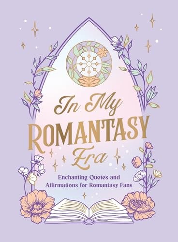 In My Romantasy Era Enchanting Quotes and Bookish Affirmations for Romantasy Fans book cover