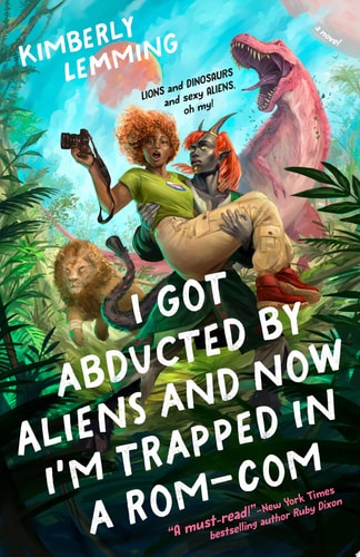 I Got Abducted by Aliens and Now I'm Trapped in a Rom-Com book cover