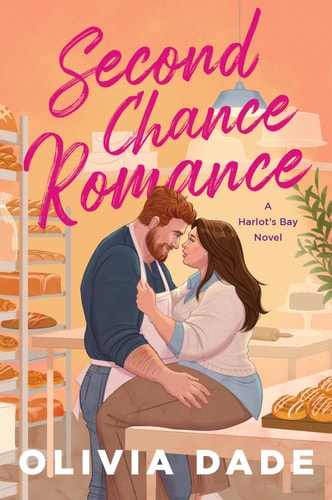 Second Chance Romance: A Heartwarming, Body-Positive Reunion Romance Novel in the Quaint Small Town of Harlot's Bay (Harlot's Bay, 2) book cover