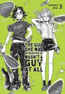 The Guy She Was Interested in Wasn't a Guy at All, Vol. 3 book cover
