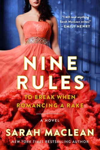 Nine Rules to Break When Romancing a Rake A Novel book cover