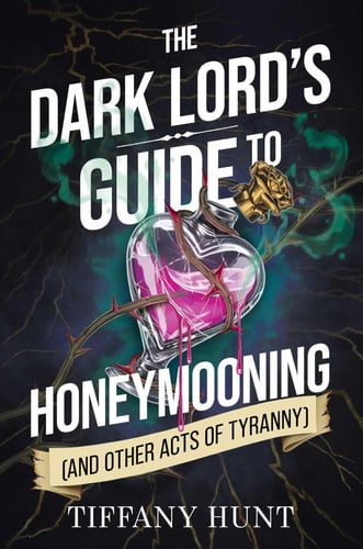 The Dark Lord's Guide to Honeymooning (and Other Acts of Tyranny) book cover