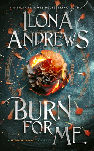 Burn for Me A Hidden Legacy Novel book cover
