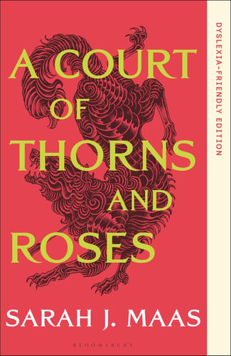A Court of Thorns and Roses: Dyslexia-friendly Edition book cover