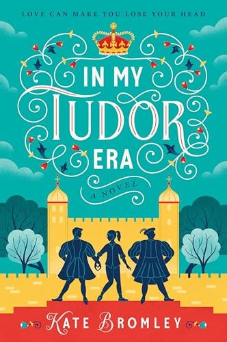 In My Tudor Era A Novel book cover