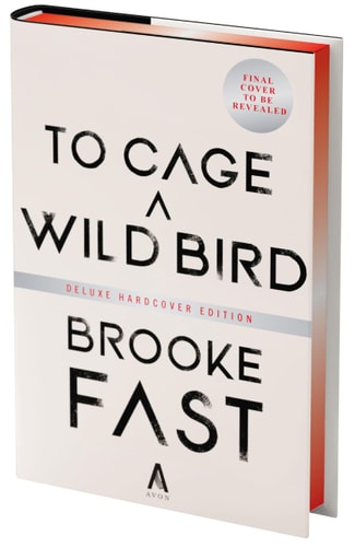 To Cage a Wild Bird (Deluxe Limited Edition) A Novel book cover
