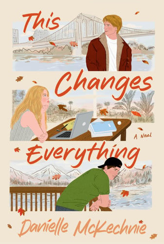 This Changes Everything: A Novel book cover