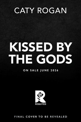 Kissed by the Gods (Deluxe Limited Edition) book cover