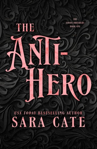 The Anti-hero (The Goode Brothers) book cover