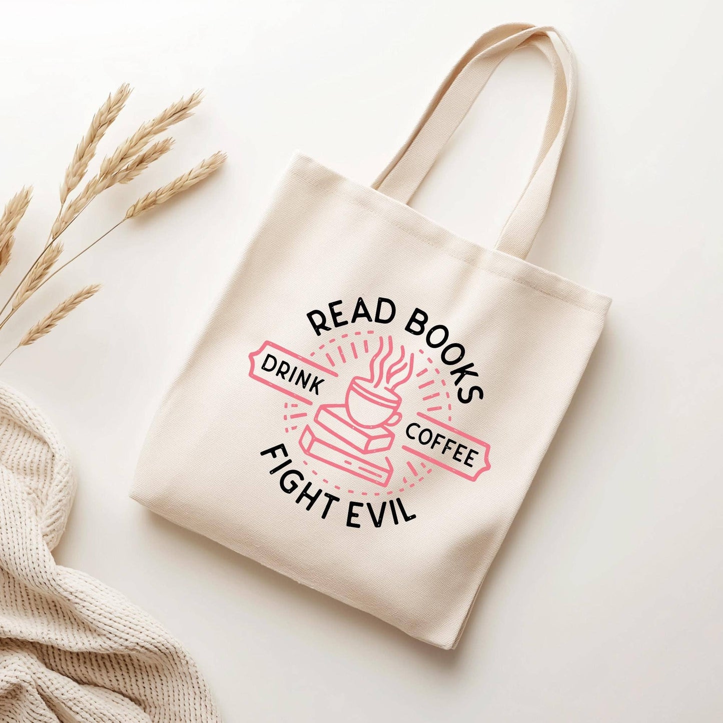 Read Books, Drink Coffee, Fight Evil Tote Bag