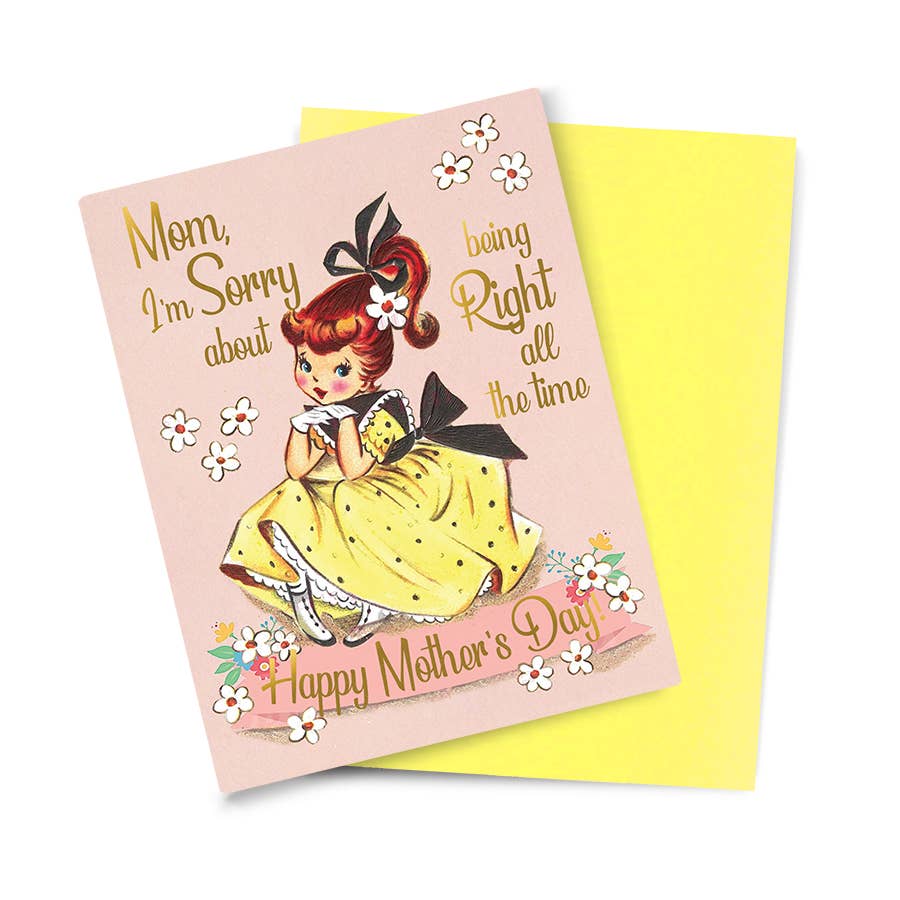 Mom, I'm Sorry About Being Right All The Time Card