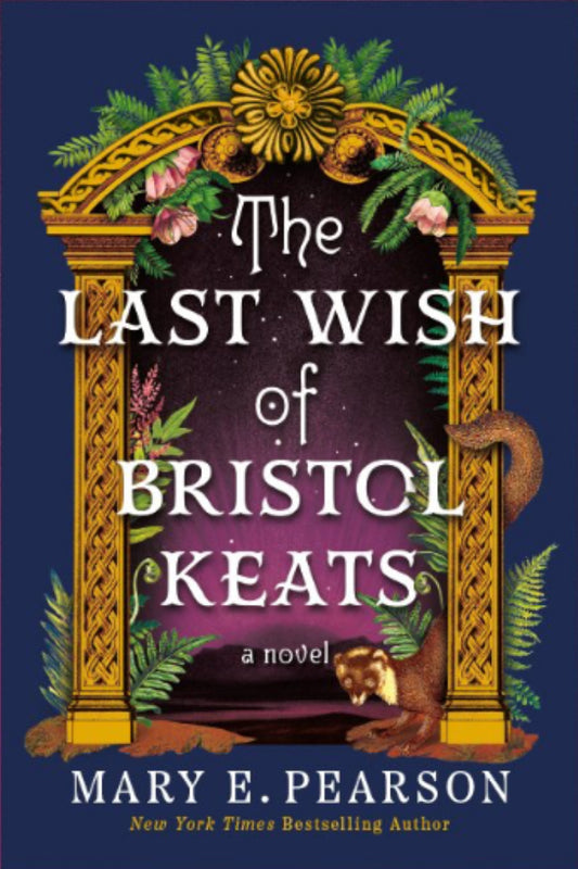 The Last Wish of Bristol Keats [Limited Stenciled Edge Edition]