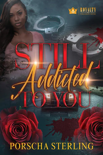 Still Addicted to You An Edgy Novel of Romantic Suspense book cover