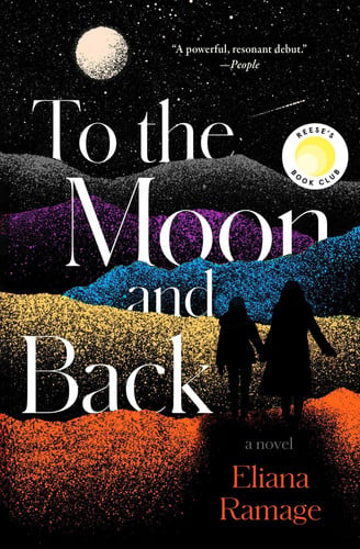 To the Moon and Back (Reese's Book Club) - A Novel book cover