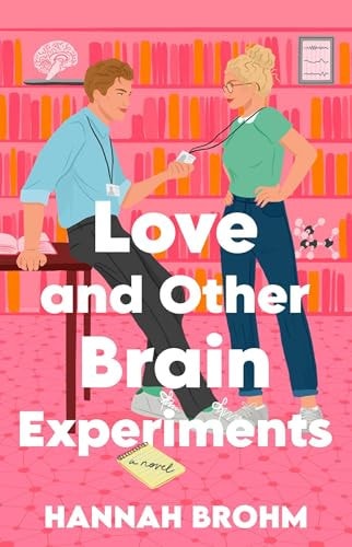 Love and Other Brain Experiments A Novel book cover