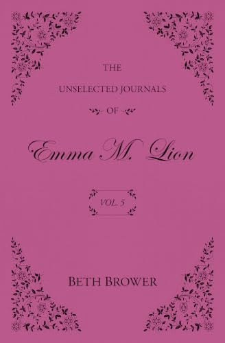 The Unselected Journals of Emma M. Lion: Vol. 5 book cover