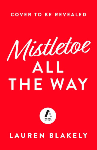 Mistletoe All the Way: A Novel book cover