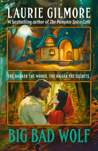 Big Bad Wolf: A brand new romance from the #1 New York Times bestselling author of The Pumpkin Spice Café (Maple Hollow) (Book 1) book cover