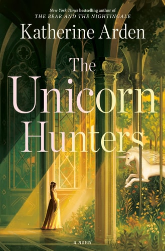 The Unicorn Hunters - A Novel book cover