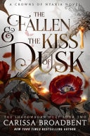 The Fallen & the Kiss of Dusk The Shadowborn Duet, Book Two book cover