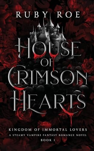House of Crimson Hearts A Steamy Vampire Fantasy Romance book cover